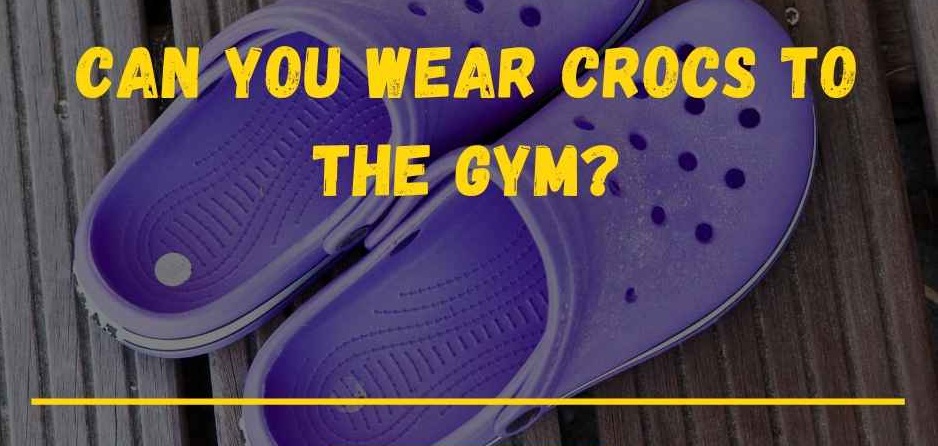 can you wear crocs at planet fitness